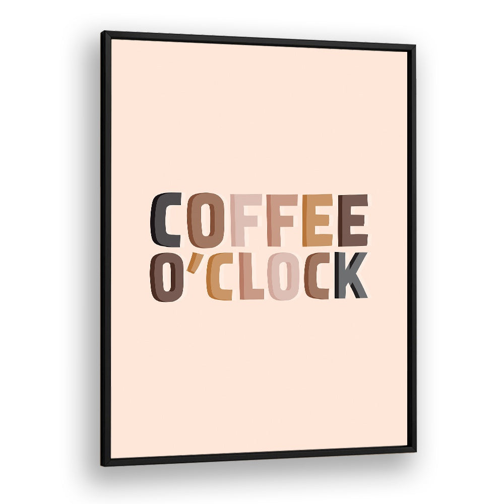 Stylish COFFEE O'CLOCK Quotes poster in a black frame, perfect for coffee lovers' wall art decor.