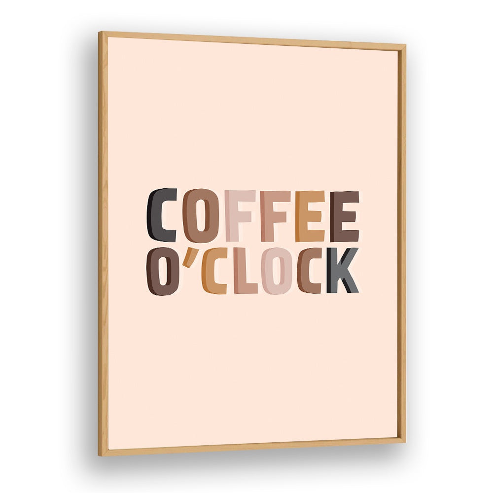 Stylish COFFEE O'CLOCK, QUOTES poster in oak frame, perfect for coffee lovers to enhance any living space.