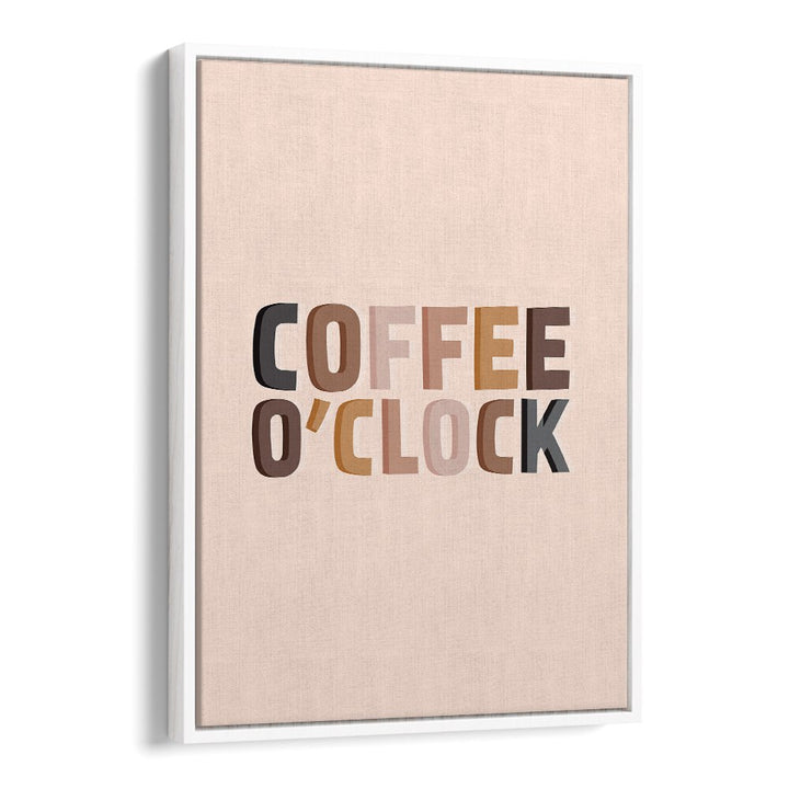 Stylish COFFEE O'CLOCK Quotes poster in a white floater frame, perfect for coffee lovers and home decor.