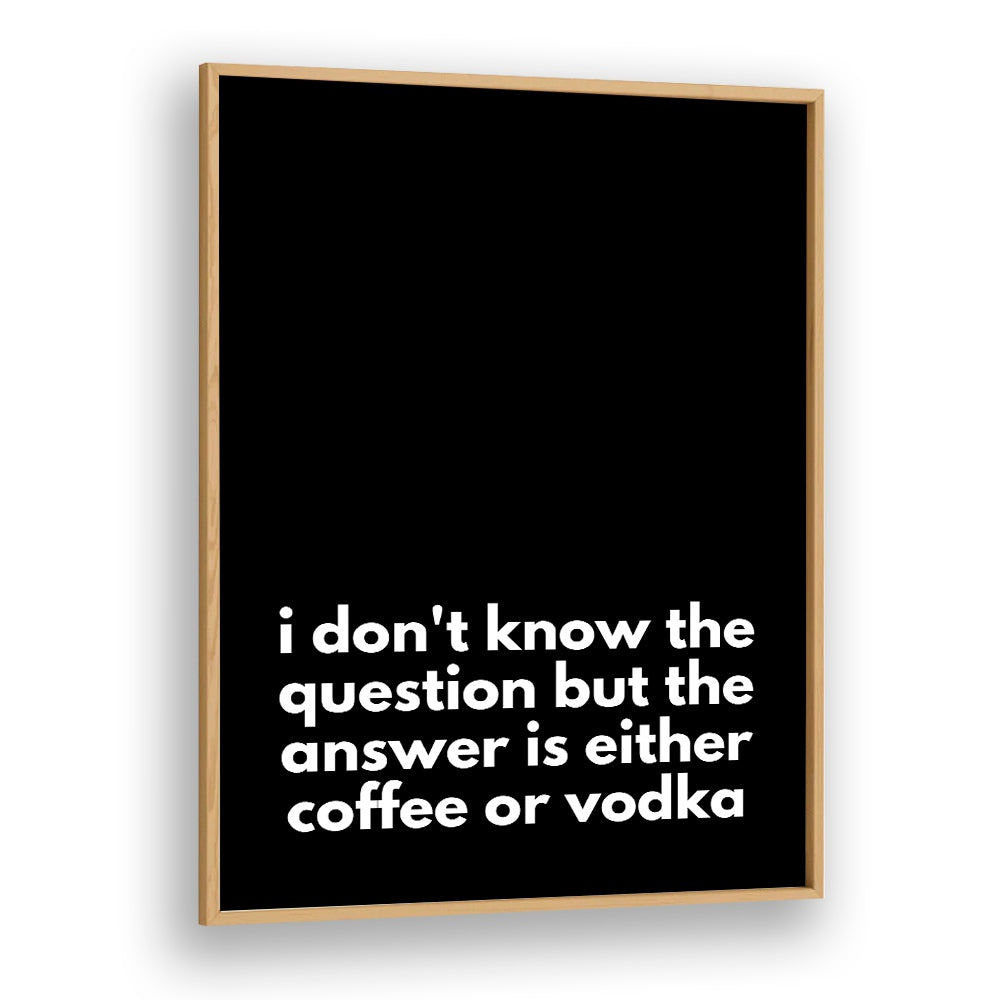 Stylish COFFEE OR VODKA, QUOTES poster by Athene Fritsch, perfect for modern home decor and inspiration.