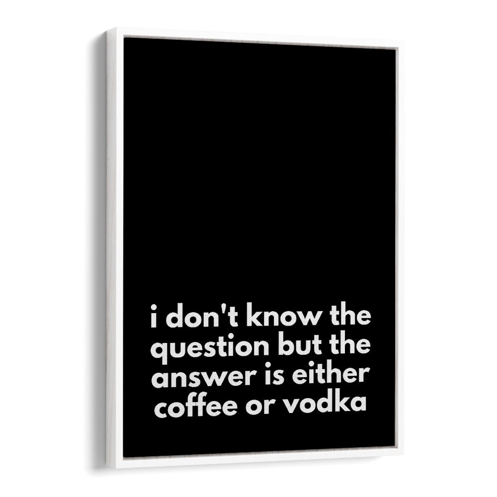 Stylish COFFEE OR VODKA, QUOTES poster by Athene Fritsch, perfect for modern home decor and inspiring conversation.