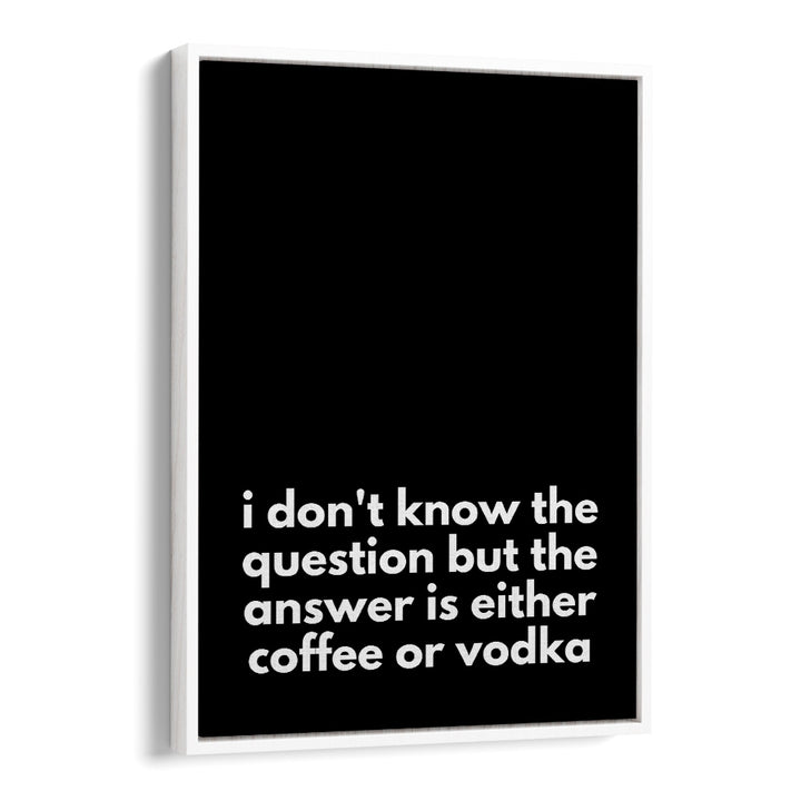 Stylish COFFEE OR VODKA, QUOTES poster by Athene Fritsch, perfect for modern home decor and inspiring conversation.