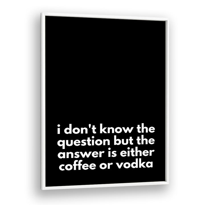 Stylish COFFEE OR VODKA, QUOTES poster by Athene Fritsch to inspire and elevate your modern home decor.