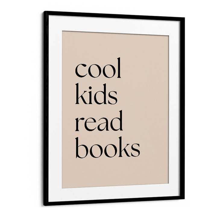 Discover COOL KIDS, QUOTES with this stylish typography poster that inspires children's love for reading.