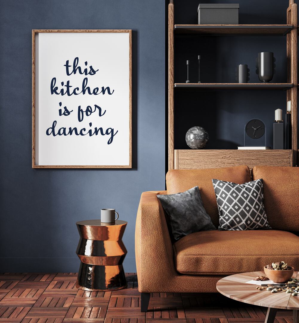 Transform your space with DANCE IN KITCHEN, QUOTES poster by Anne-Marie Volfova, inspiring creativity in your kitchen.
