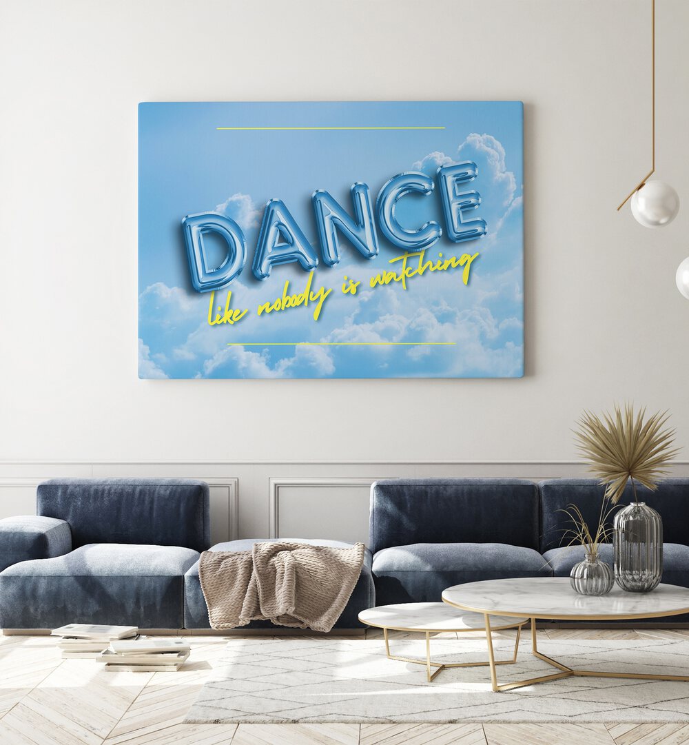 Transform your space with DANCE ON THE CLOUDS, QUOTES typography poster, adding inspiration to any room.