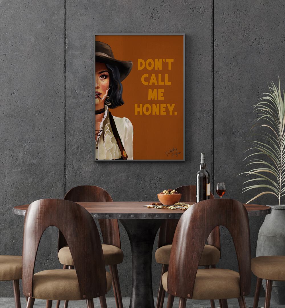 Bold "Don't Call Me Honey" artwork showcases the spirit of HONEY, PORTRAITS & FIGURATIVE ILLUSTRATIONS. Perfect for any space.