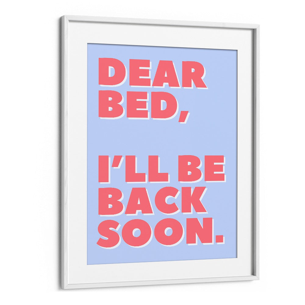 Elevate your decor with DEAR BED, QUOTES by Athene Fritsch, featuring vibrant typography in a stylish frame.