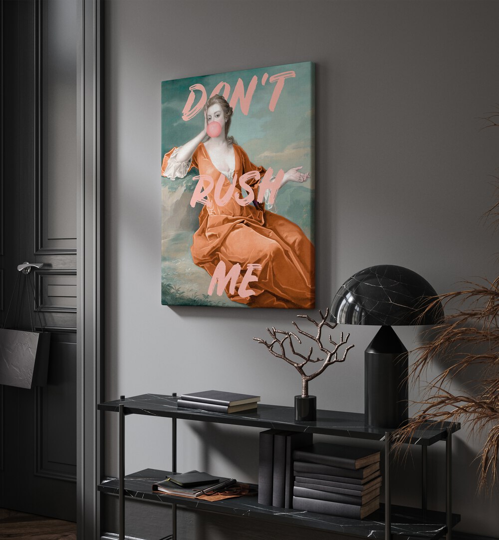 Stylish DONT RUSH ME IV, ALTERED ART PRINTS by Grace Digital Art Co., perfect for adding flair to any space.