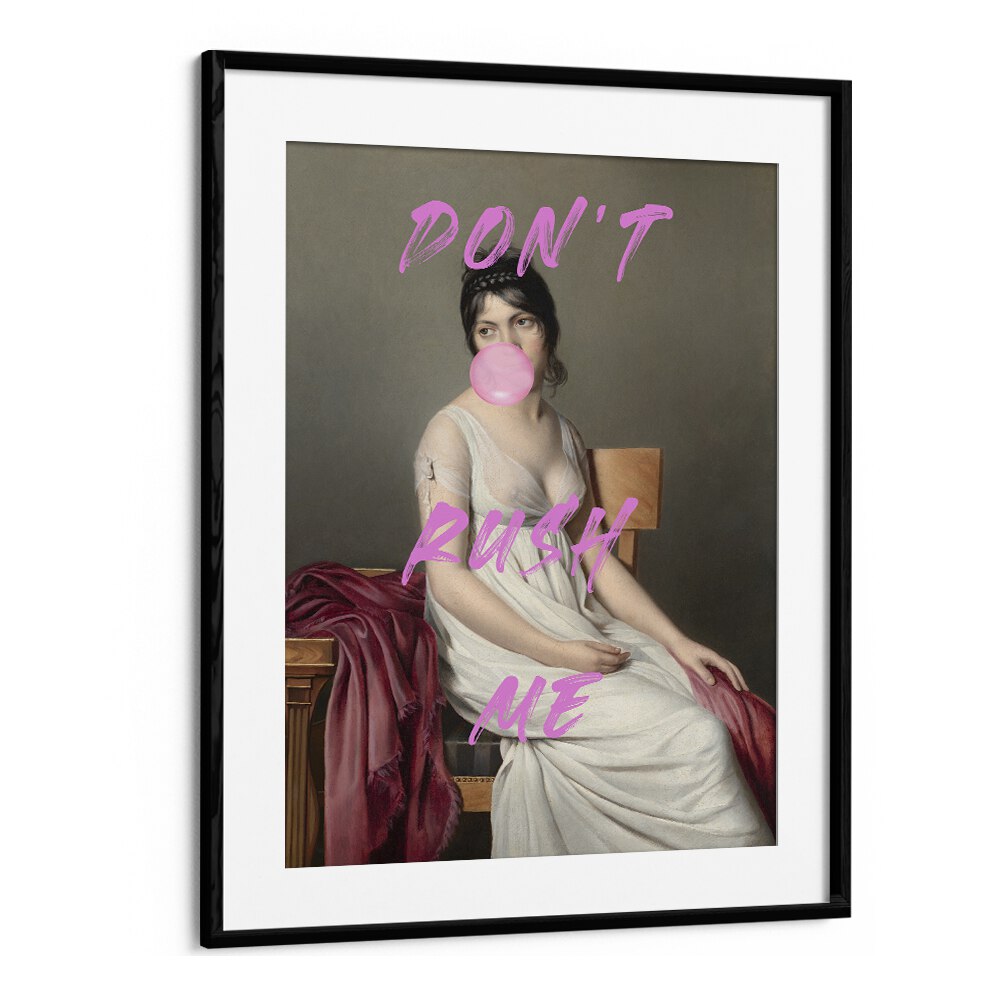 DONT RUSH ME VIII, ALTERED ART PRINTS features a woman in a classic style, framed elegantly by The Art Concept.