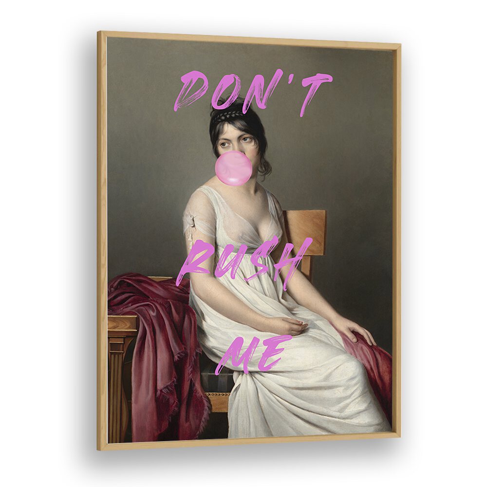 DONT RUSH ME VIII, ALTERED ART PRINTS by The Art Concept, showcasing a unique artistic twist in oak wood frame.