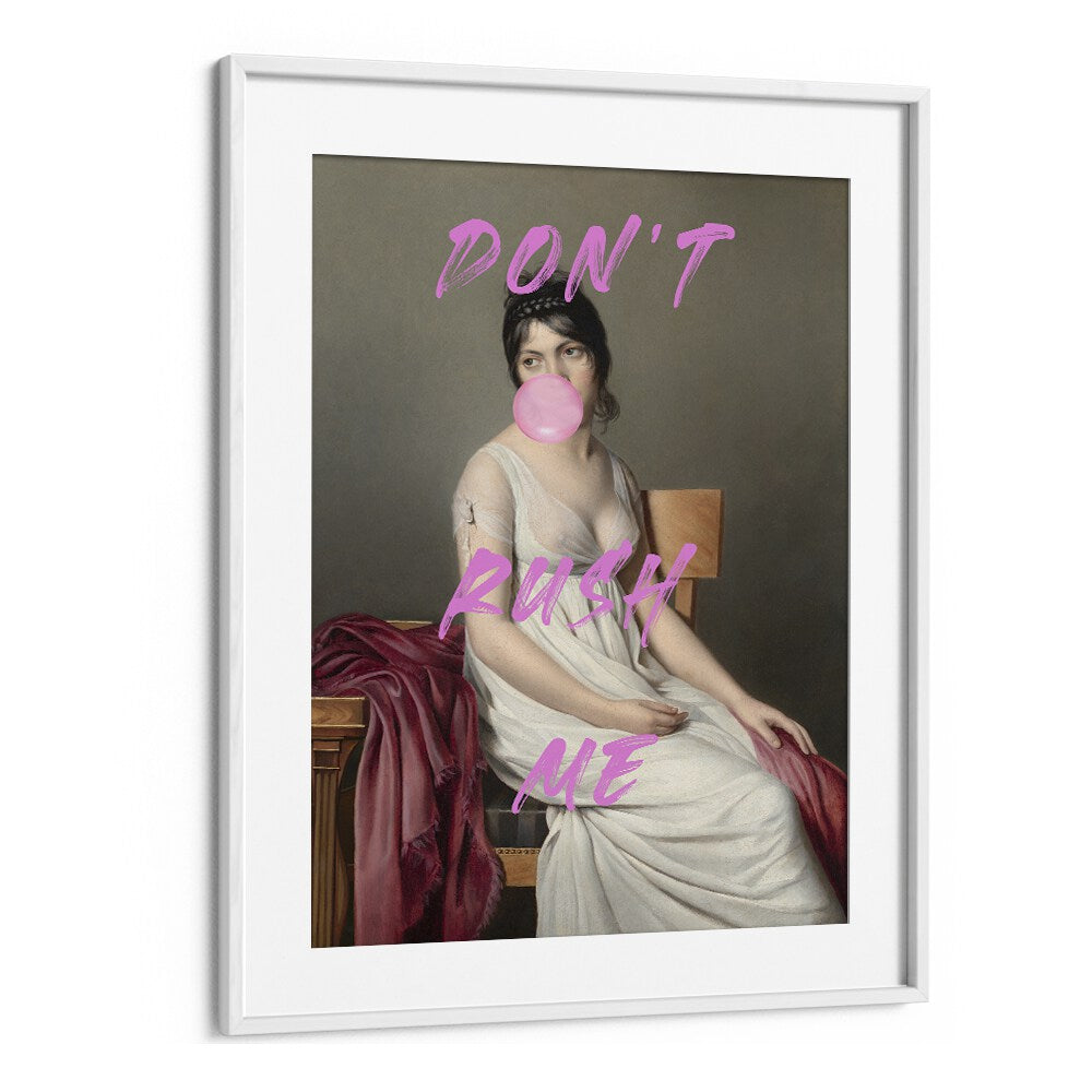DONT RUSH ME VIII, ALTERED ART PRINTS by The Art Concept, featuring a stylish framed print with a playful twist.