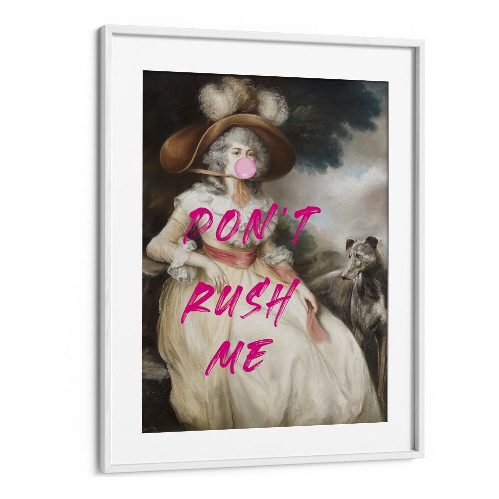 Elevate your space with the DONT RUSH ME VI, ALTERED ART PRINTS by The Art Concept in a chic white frame.