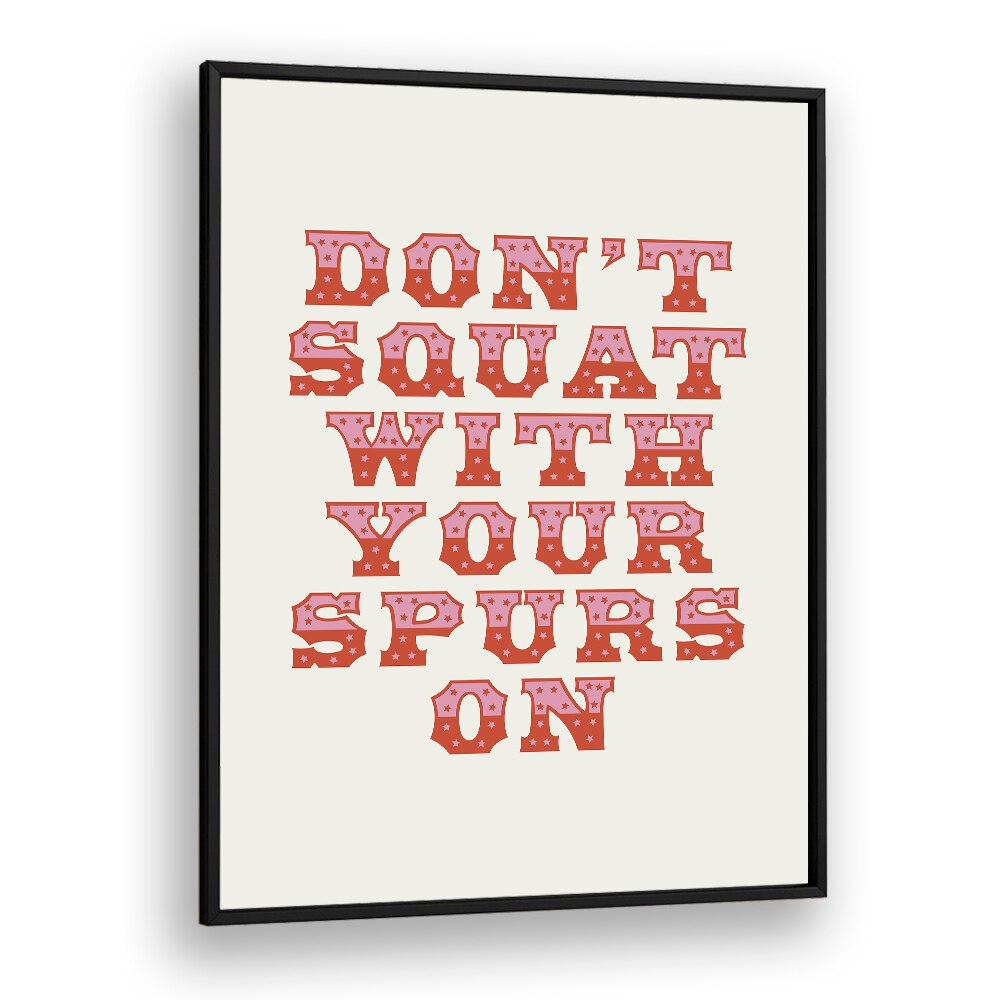 Humorous wall art featuring the quote "DON'T SQUAT , QUOTES" to enhance your space with wit and style.