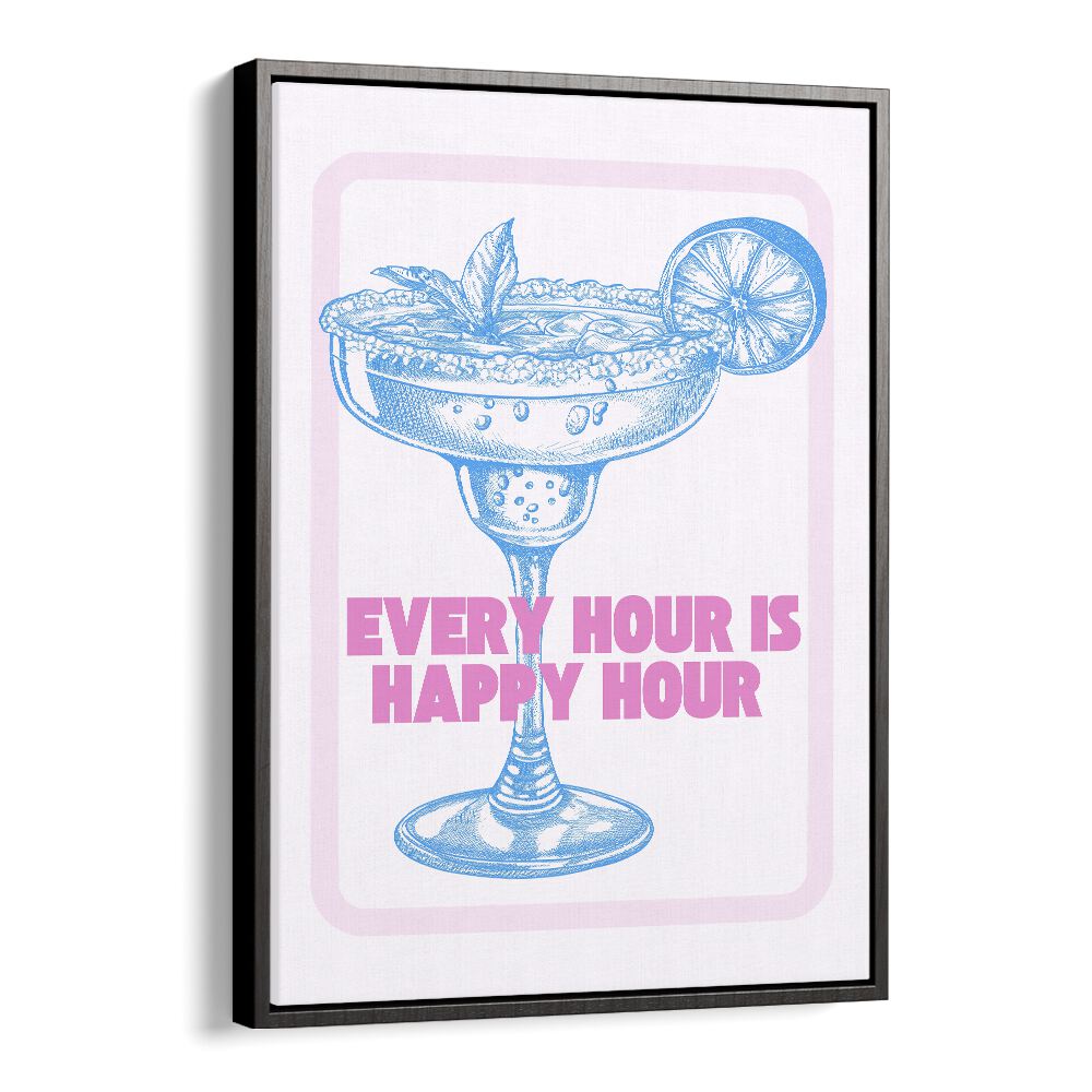 Every Hour Is Happy Hour Fashion Art Artwork in Black Floater Frame