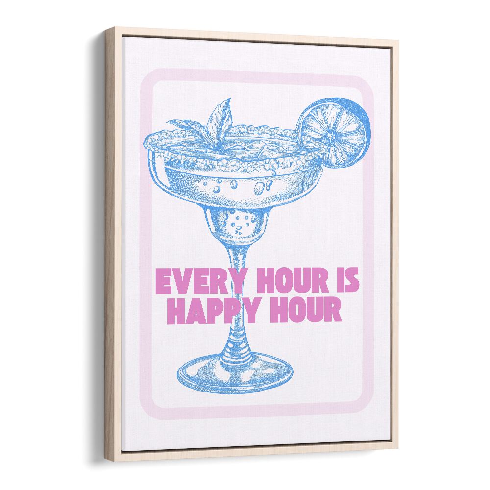 Every Hour Is Happy Hour Fashion Art Artwork in Oak Wood Floater Frame