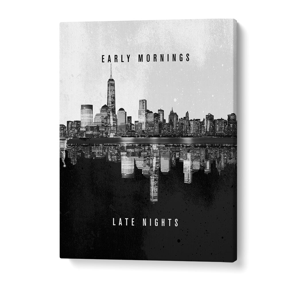 Stylish EARLY MORNINGS LATE NIGHTS, QUOTES poster, perfect for inspiring your space with motivational typography.