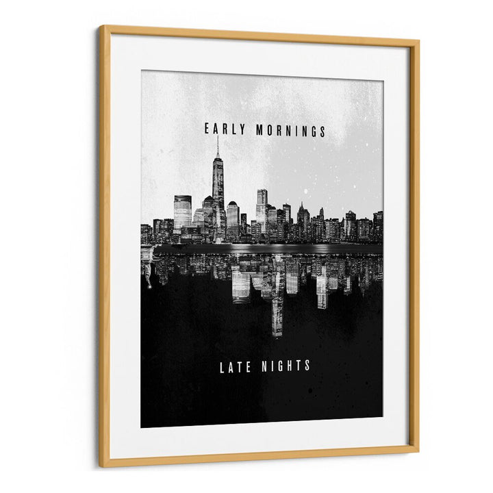 Inspire your space with EARLY MORNINGS LATE NIGHTS, QUOTES typography poster featuring a stunning city skyline.