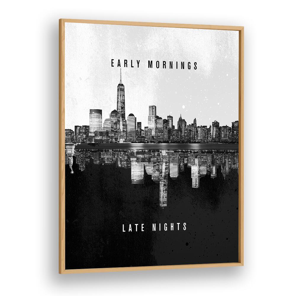 Stylish EARLY MORNINGS LATE NIGHTS, QUOTES poster in an oak frame, perfect for inspiring your space.