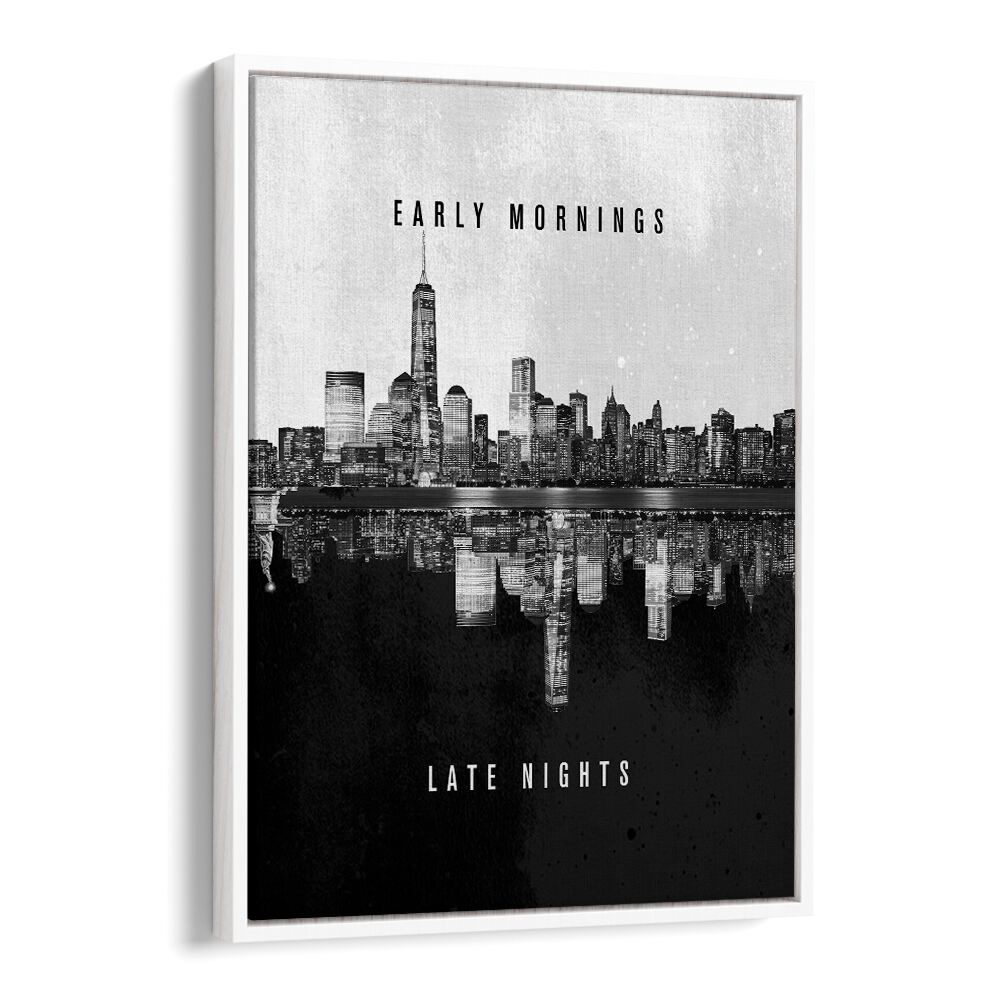 Stylish EARLY MORNINGS LATE NIGHTS, QUOTES poster adds inspiration to your space with uplifting typography.