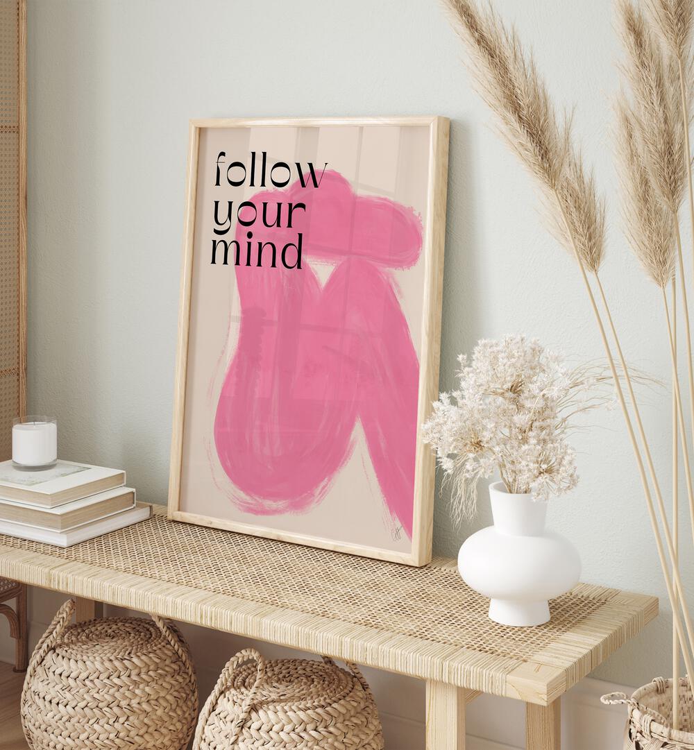 "FOLLOW YOUR MIND, QUOTES poster by Anne-Marie Volfova, inspiring creativity and positivity in your space."