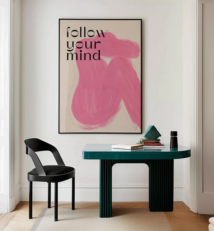 Stylish "Follow Your Mind" quotes poster by Anne-Marie Volfova, perfect for inspiring creativity and positivity.