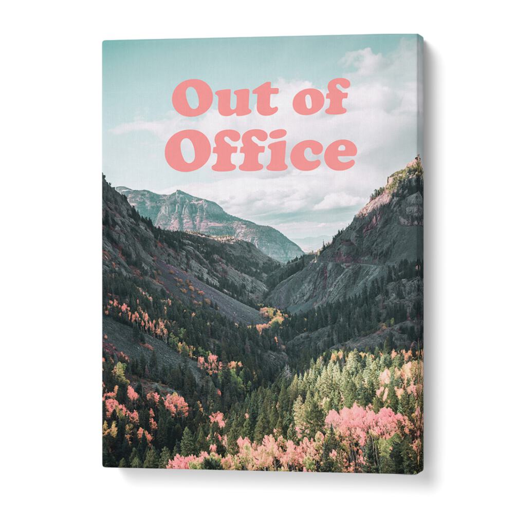 Colorful OUT OF OFFICE, QUOTES poster showcasing a serene mountain landscape, perfect for enhancing productivity.
