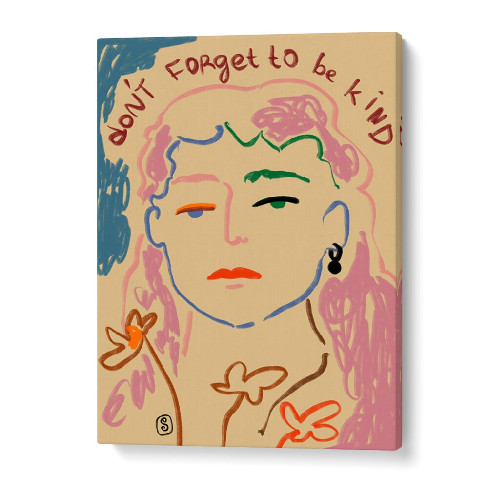Brighten your space with the DO NOT FORGET TO BE KIND, VIBRANT art print, showcasing positivity and vibrant colors.