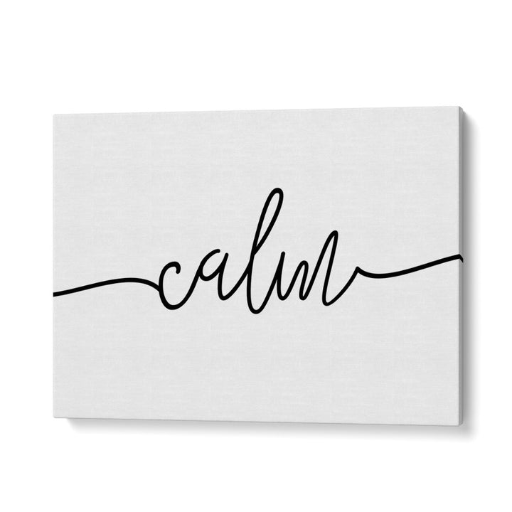 Stylish CALM, QUOTES poster designed for relaxation and tranquility, perfect for enhancing your serene space.