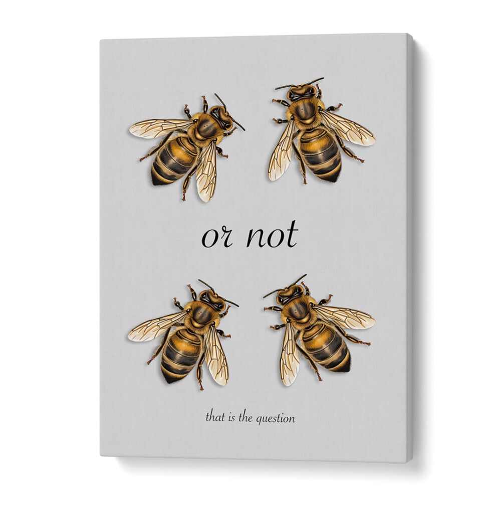 Stylish TO BE, QUOTES poster featuring bees and a bold statement, perfect for unique decor choices.