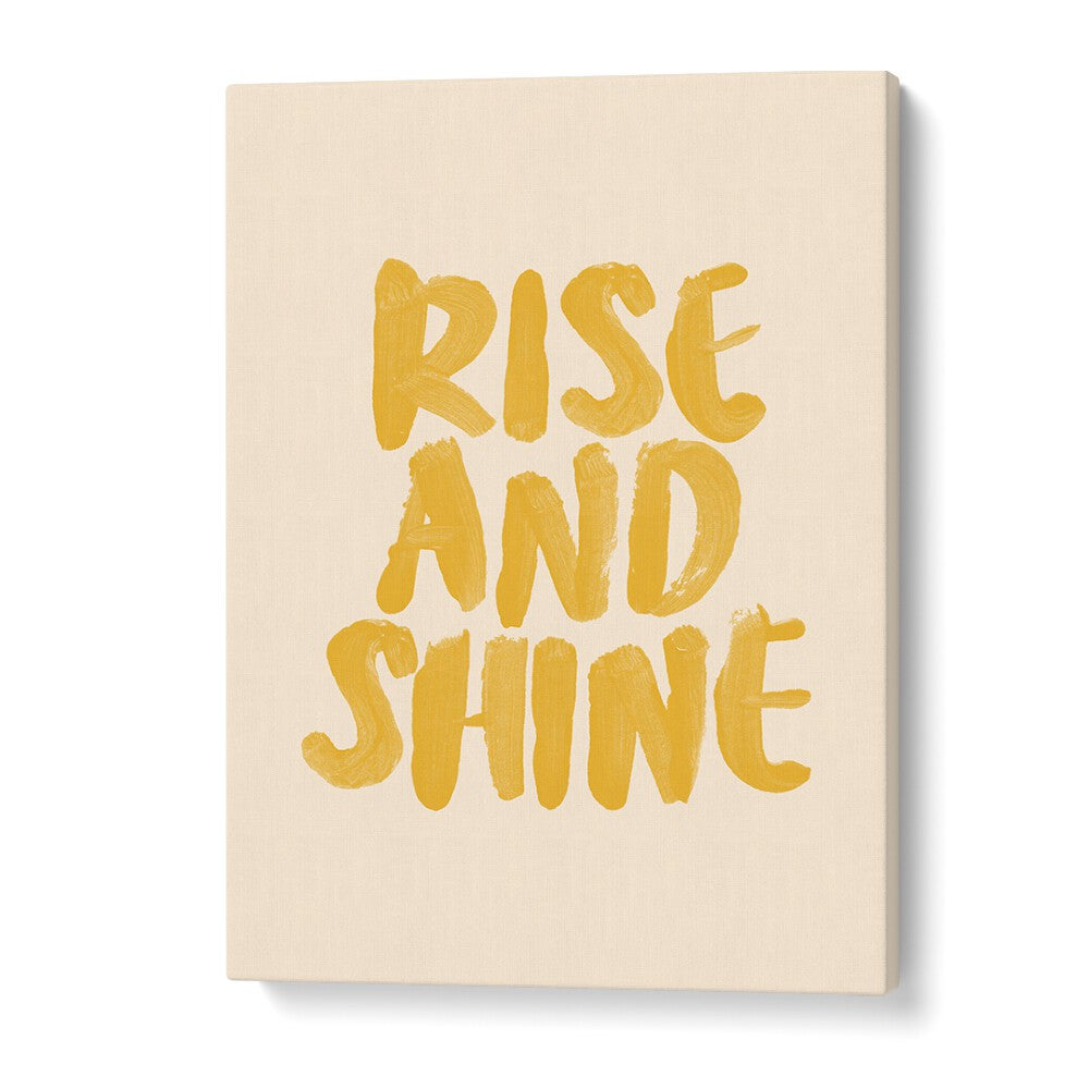 Brighten your space with RISE AND SHINE, QUOTES typography poster by Brett Wilson, inspiring motivation daily.