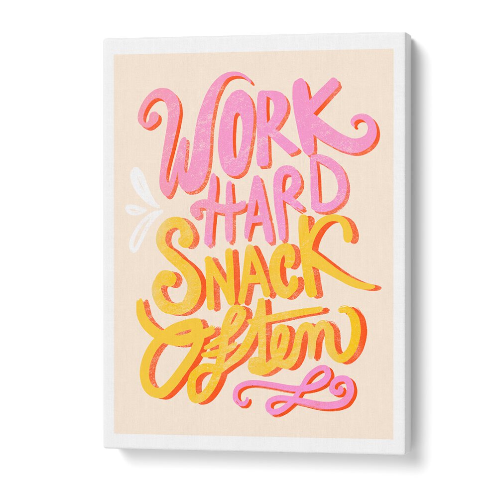 Colorful WORK HARD SNACK, QUOTES typography poster inspires motivation and ambition, perfect for any workspace.