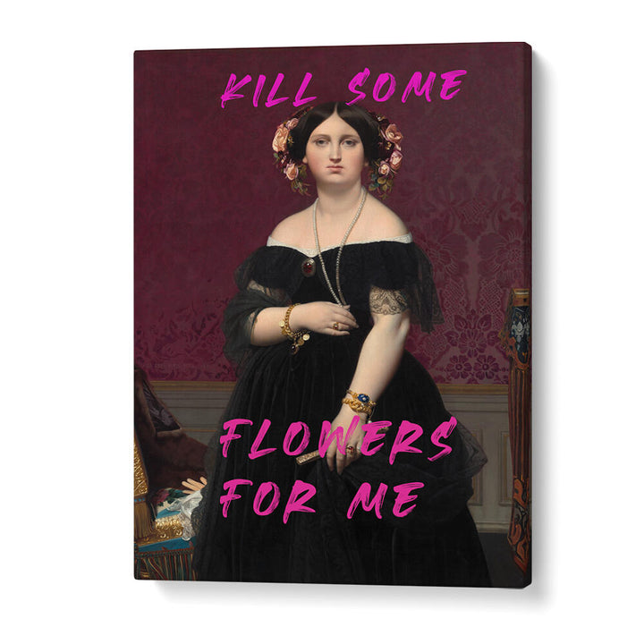 KILL SOME FLOWERS FOR ME , ALTERED ART PRINTS
