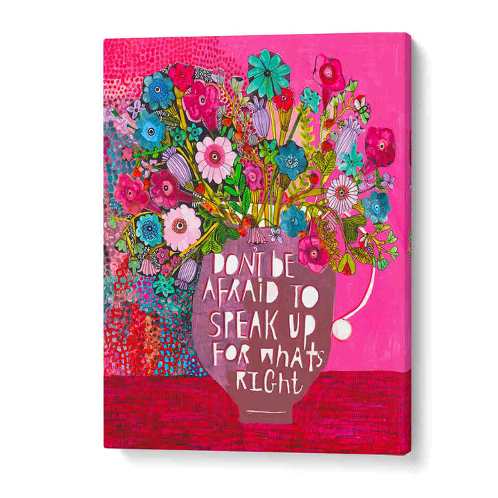 SPEAK THE TRUTH , FLORAL FLOWER PAINTINGS