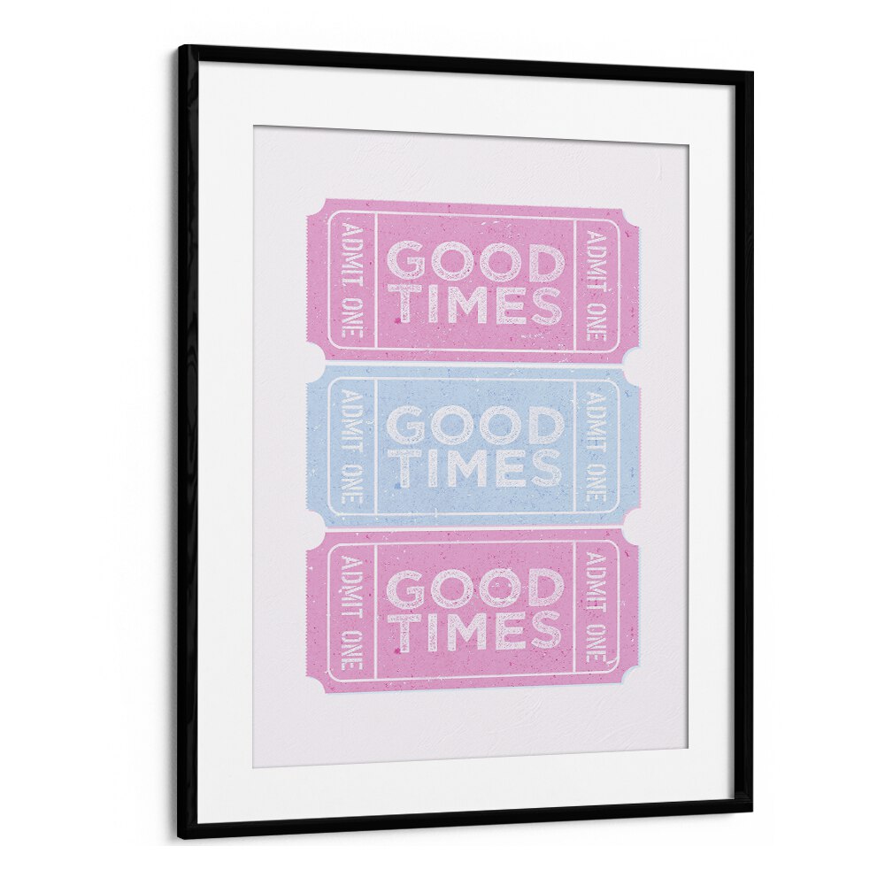 Good Times Fashion Art Artwork in Black Frame With Mount
