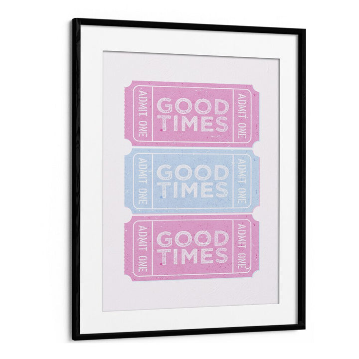 Good Times Fashion Art Artwork in Black Frame With Mount