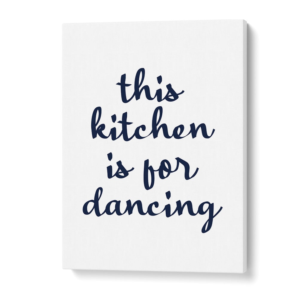 "Decorate your kitchen with DANCE IN KITCHEN, QUOTES by Anne-Marie Volfova for a creative cooking space."