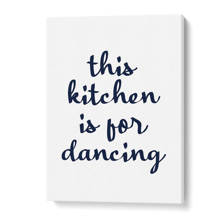 "Decorate your kitchen with DANCE IN KITCHEN, QUOTES by Anne-Marie Volfova for a creative cooking space."