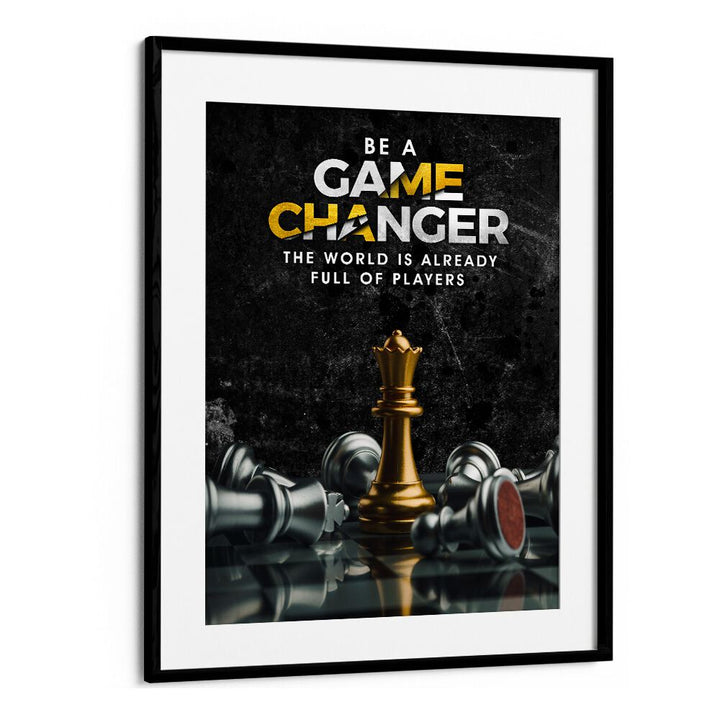 Stunning GAME CHANGER Quotes & Typography Poster in a sleek black frame, perfect for inspiring decor.