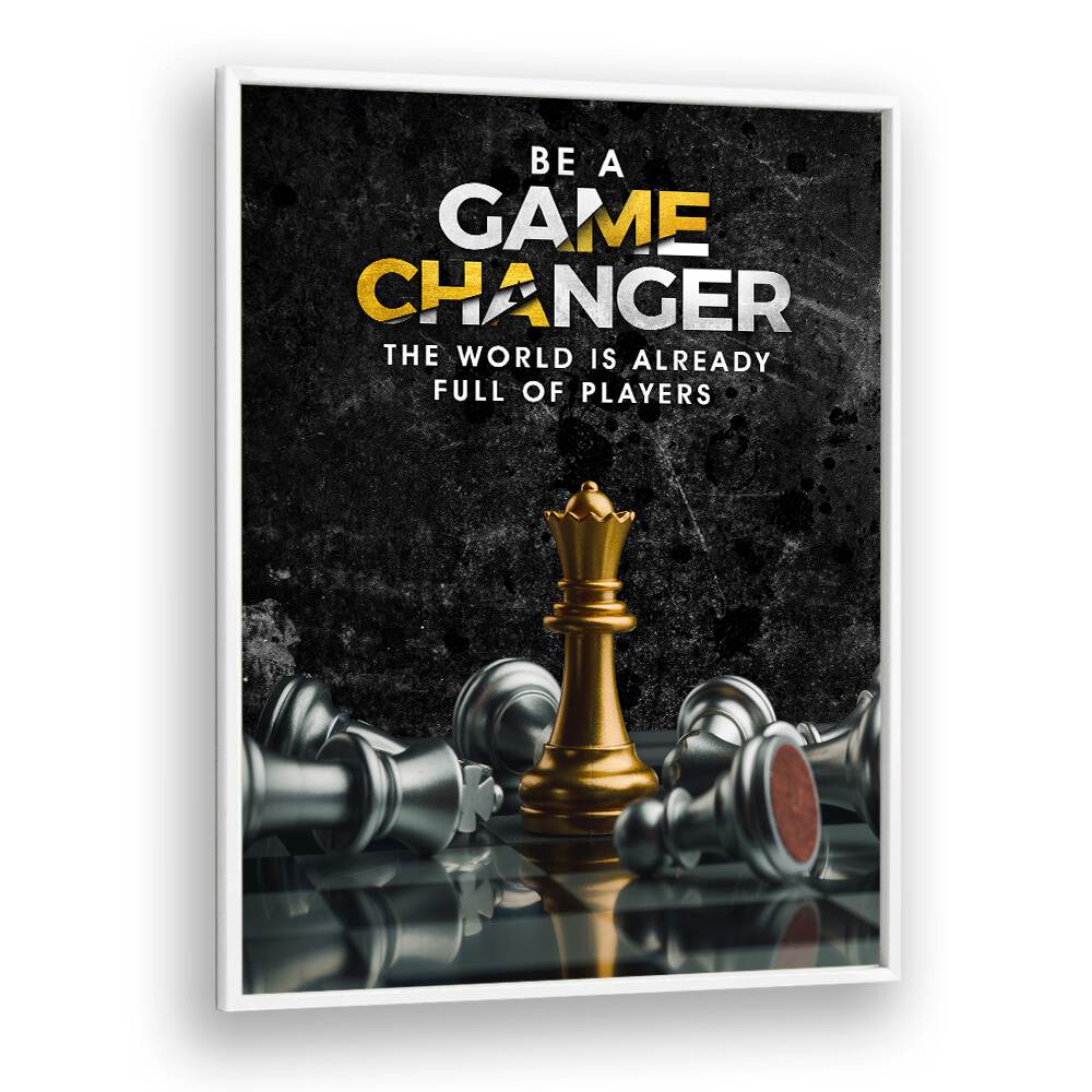 Transform your space with GAME CHANGER, QUOTES typography poster featuring an inspiring chess theme.