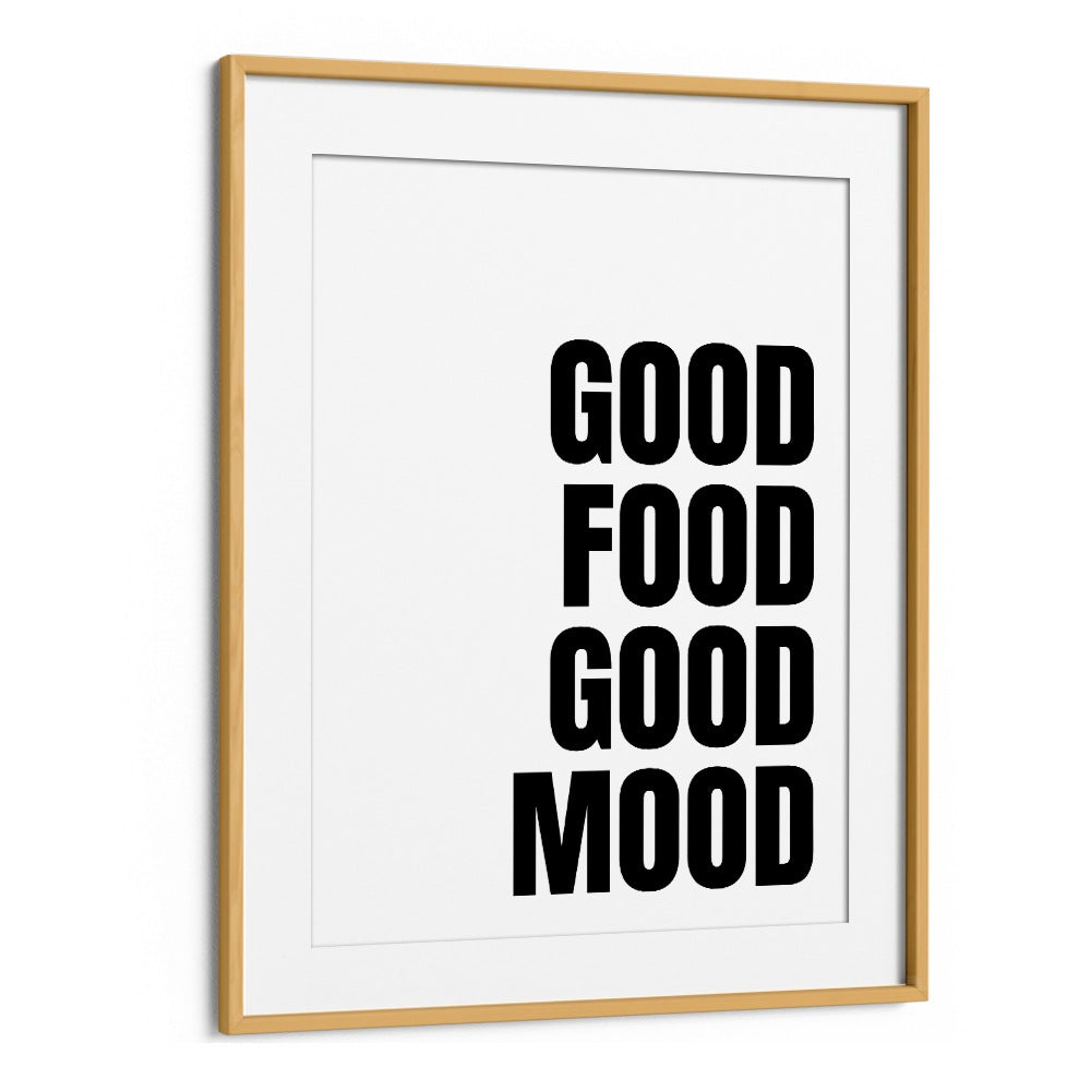 Stylish oak-framed poster featuring motivational GOOD FOOD, QUOTES by Athene Fritsch to elevate your space.