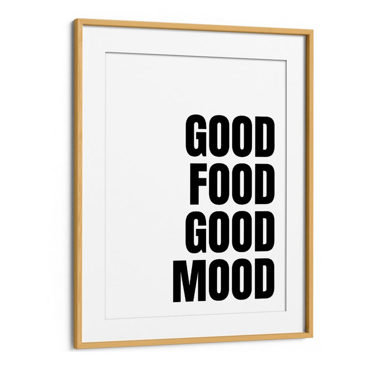 Stylish oak-framed poster featuring motivational GOOD FOOD, QUOTES by Athene Fritsch to elevate your space.