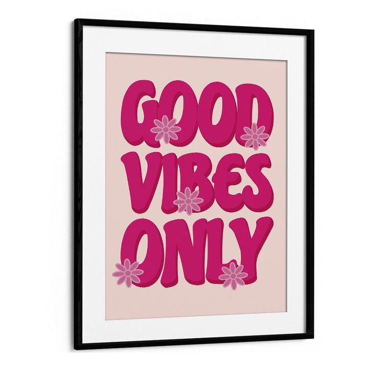Bright pink GOOD VIBES PRINT, QUOTES poster in a black frame, perfect for adding positivity to any space.