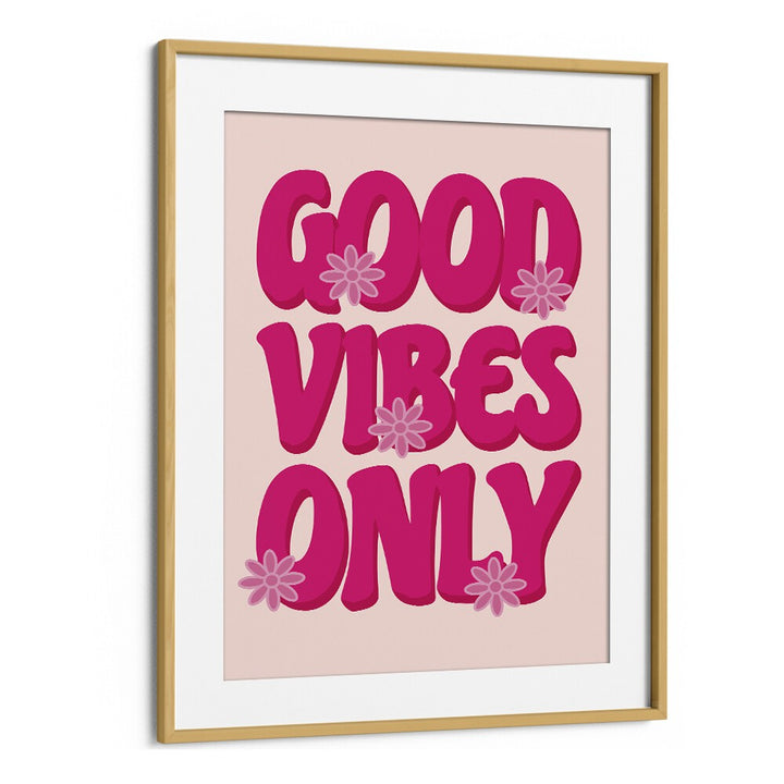 Bright pink GOOD VIBES PRINT, QUOTES poster in a sleek oak frame, perfect for uplifting any space.