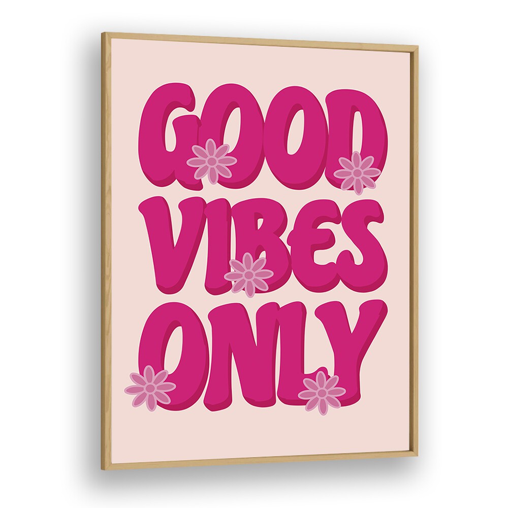 Bright pink "GOOD VIBES ONLY" poster, perfect for uplifting spaces with our GOOD VIBES PRINT, QUOTES collection.