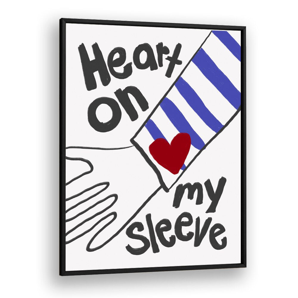 Heart on My Sleeve, Quotes poster by Athene Fritsch, perfect for uplifting any space with love and positivity.