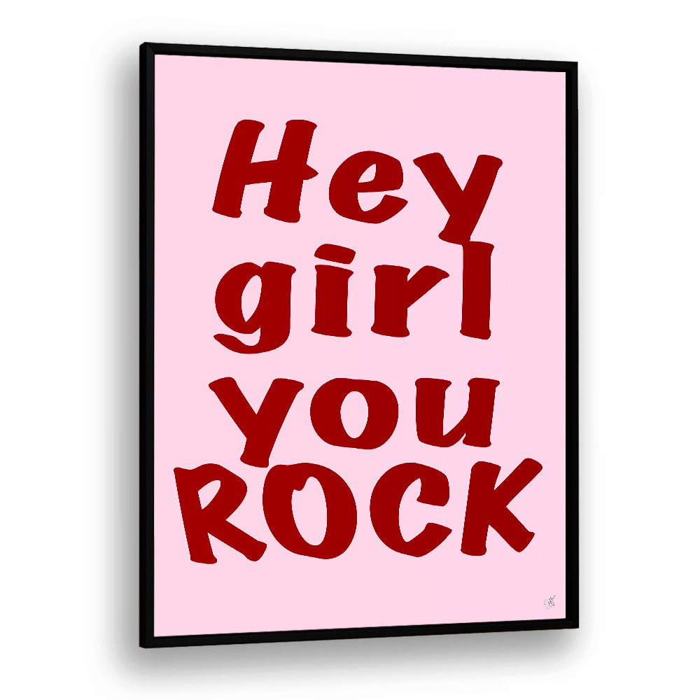 Bright typography poster featuring "Hey Girl You Rock" quotes by Anne-Marie Volfova, perfect for uplifting decor.