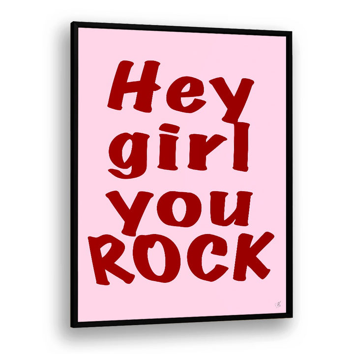 Bright typography poster featuring "Hey Girl You Rock" quotes by Anne-Marie Volfova, perfect for uplifting decor.