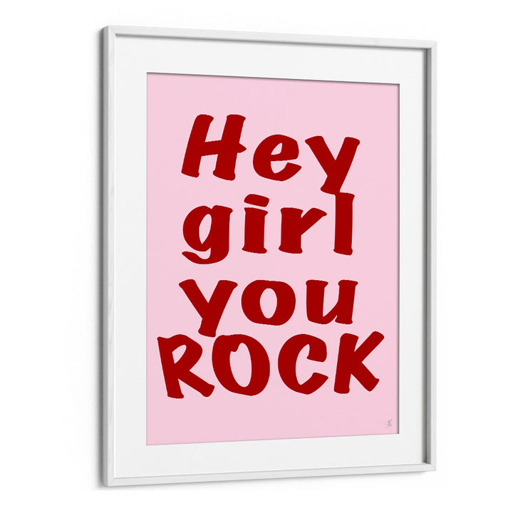 Bright and motivational HEY GIRL YOU ROCK, QUOTES typography poster by Anne-Marie Volfova, perfect for inspiring decor.