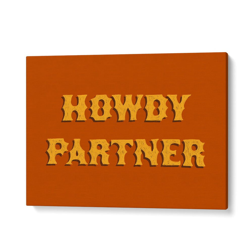 Rustic HOWDY PARTNER, QUOTES poster adds charm and motivation to any space, perfect for homes and offices.